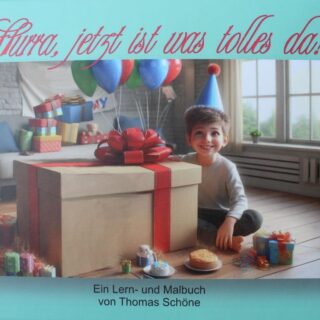 Kinderbuch: Hurra, jetzt ist was tolles da!