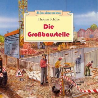 Kinderbuch: Die Großbaustelle mit ausklappbarem Poster